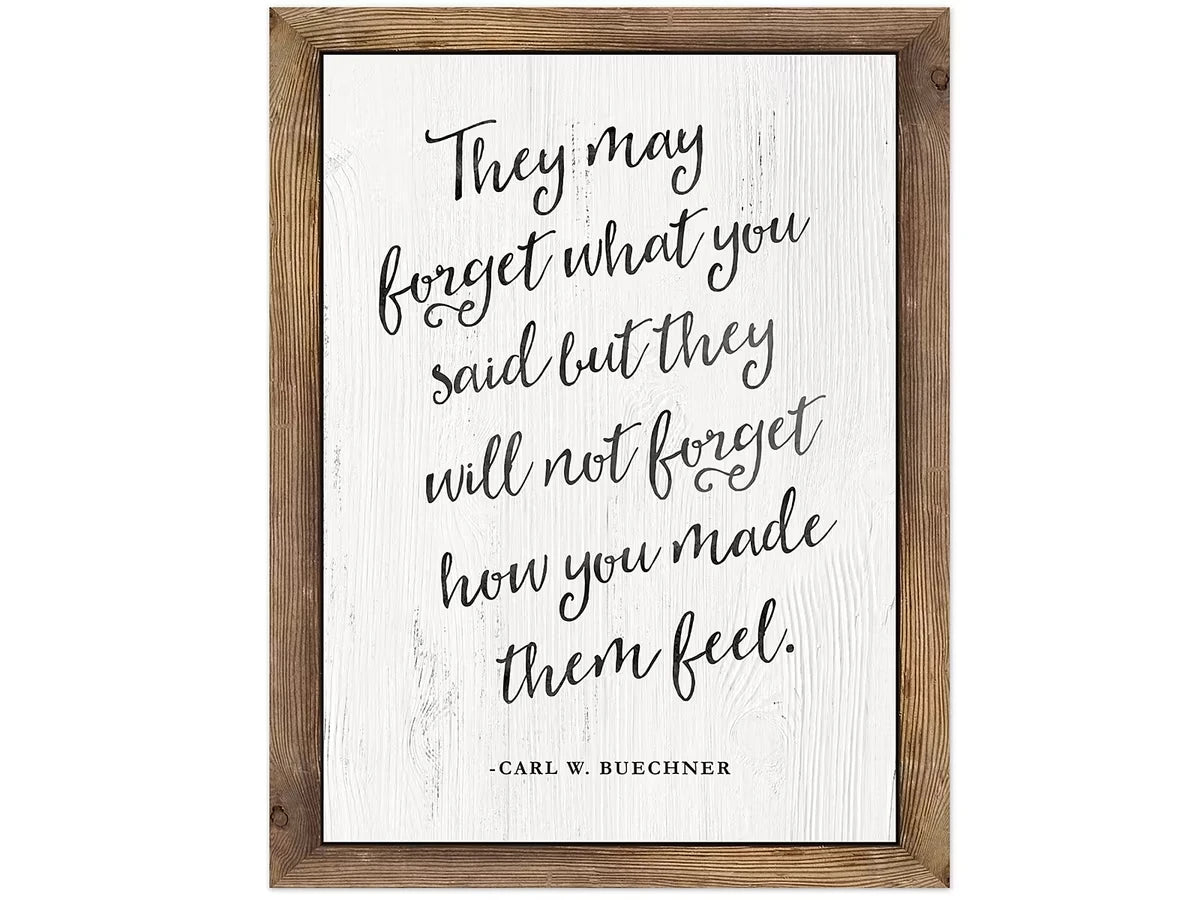 Industrial Chic They Will Not Forget How You Made Them Feel Poster - US 8304