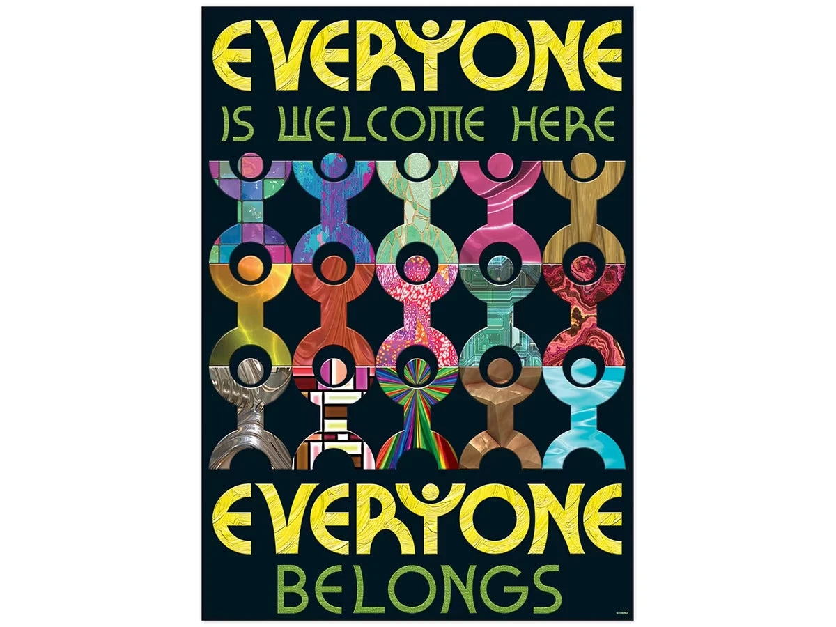 Everyone Is Welcome Here, Everyone Belongs Poster - US 4393