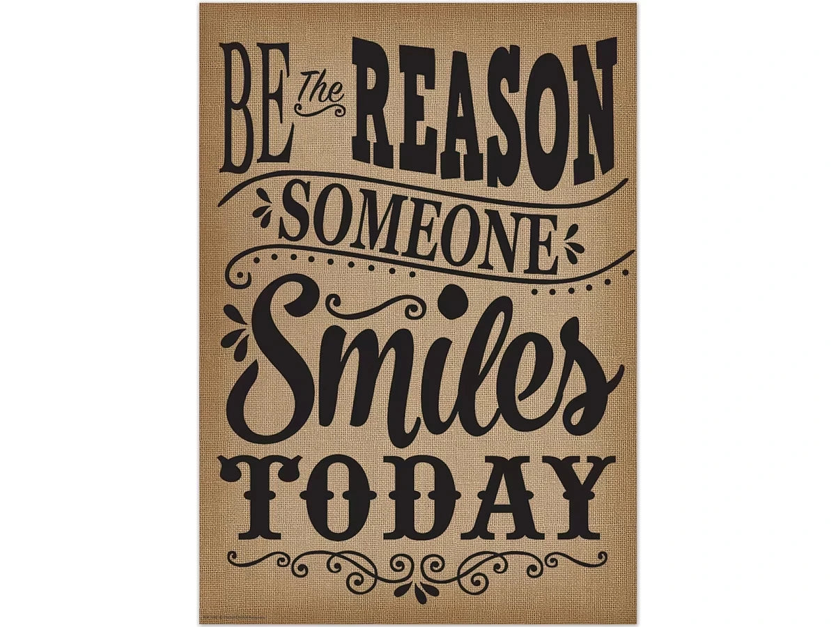 Burlap Be the Reason Someone Smiles Poster - US 2824