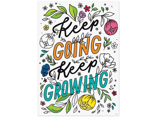 Bright Blooms Keep Going, Keep Growing Poster - US 7445