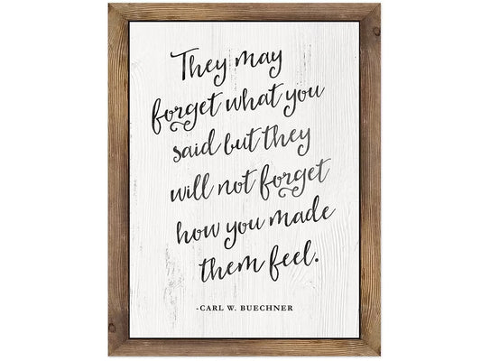Industrial Chic They Will Not Forget How You Made Them Feel Poster - US 8304