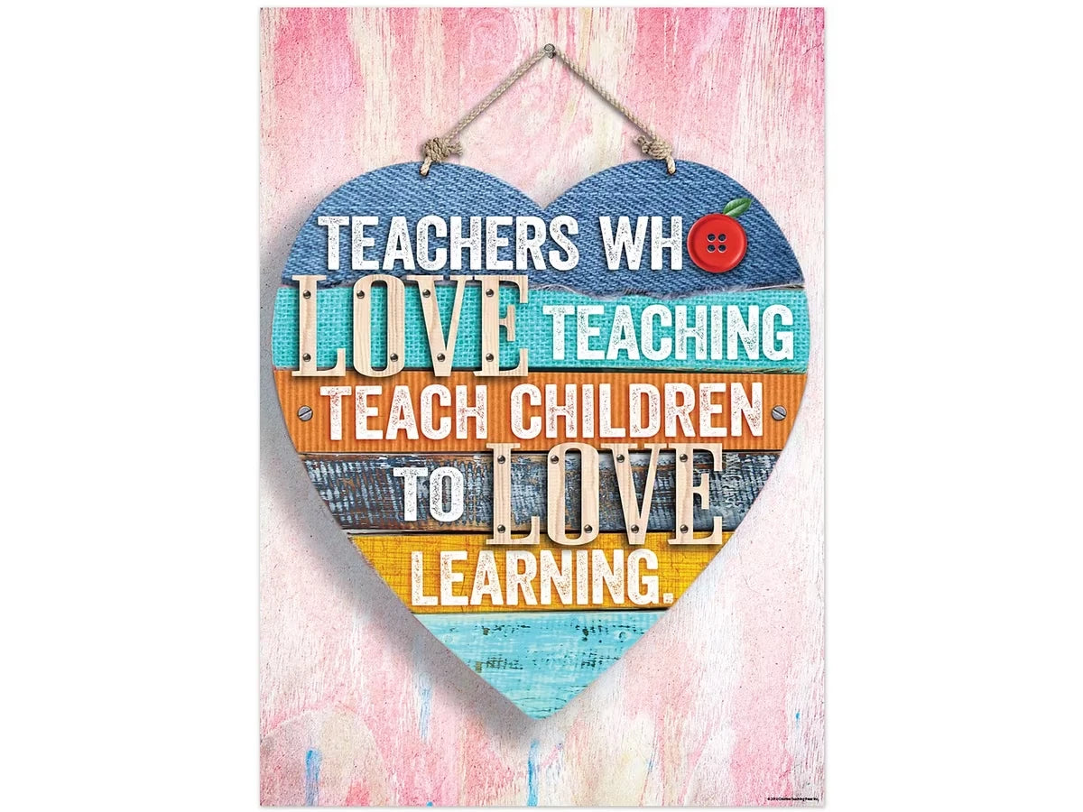 Teachers Who Love Teaching Teach Children to Love Learning Poster - US 9778
