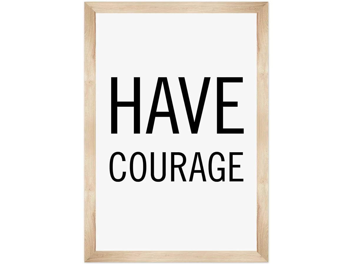 Simply Boho Have Courage Poster - US 5144