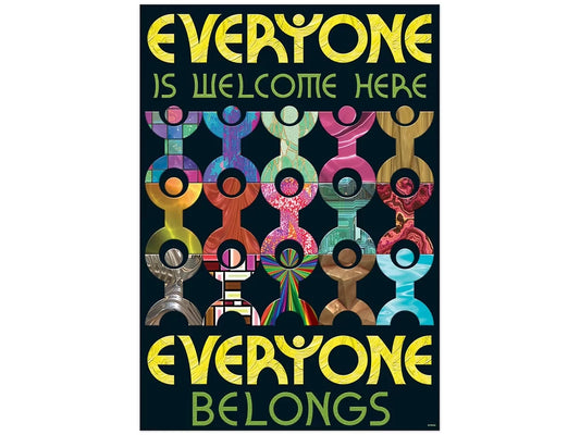 Everyone Is Welcome Here, Everyone Belongs Poster - US 4393