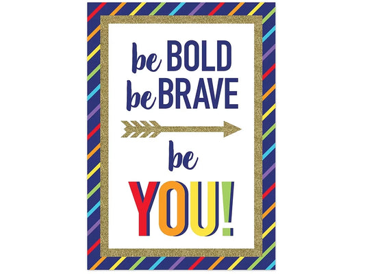 Sparkle & Shine Be Bold, Be Brave, Be You Poster - US 4317