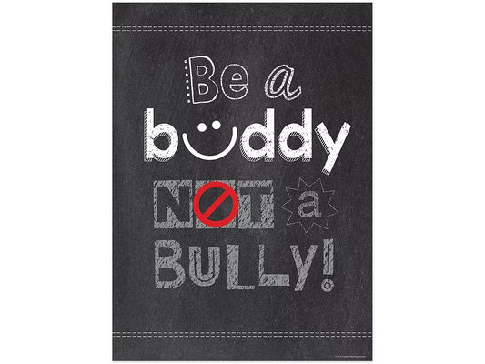 Chalk It Up! Be a Buddy, Not a Bully Poster - US 7500